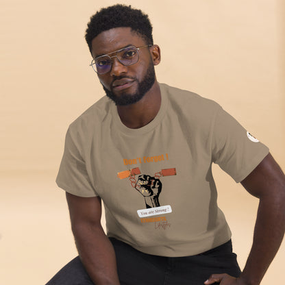 ETHNEEGIFTS T-shirt DON’T FORGET YOU ARE STRONG