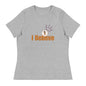 ETHNEEGIFTS Women's Relaxed T-Shirt I BELIEVE