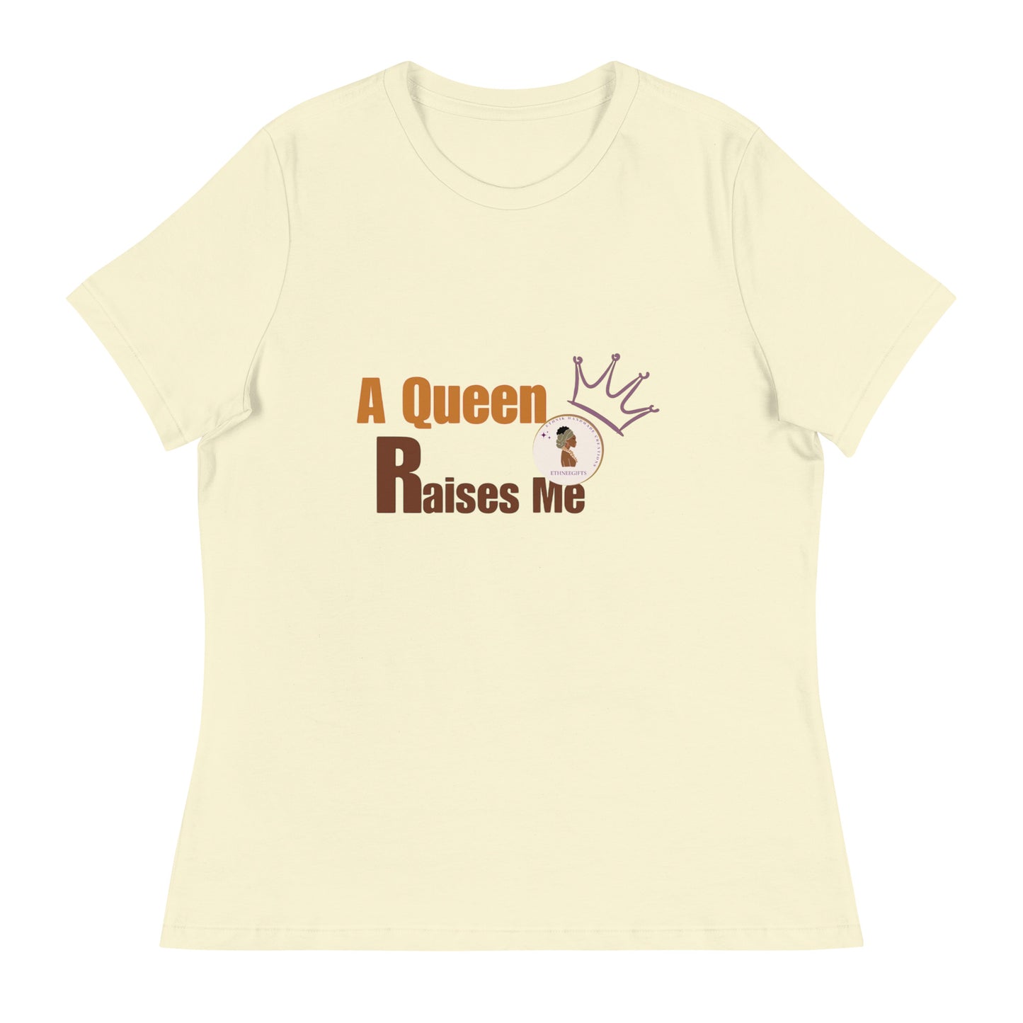 ETHNEEGIFTS Women's Relaxed T-Shirt A QUEEN RAISES ME