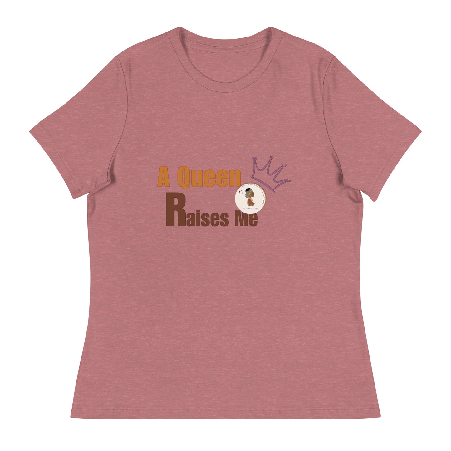 ETHNEEGIFTS Women's Relaxed T-Shirt A QUEEN RAISES ME