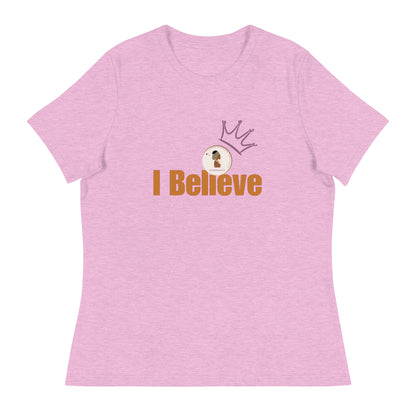 ETHNEEGIFTS Women's Relaxed T-Shirt I BELIEVE