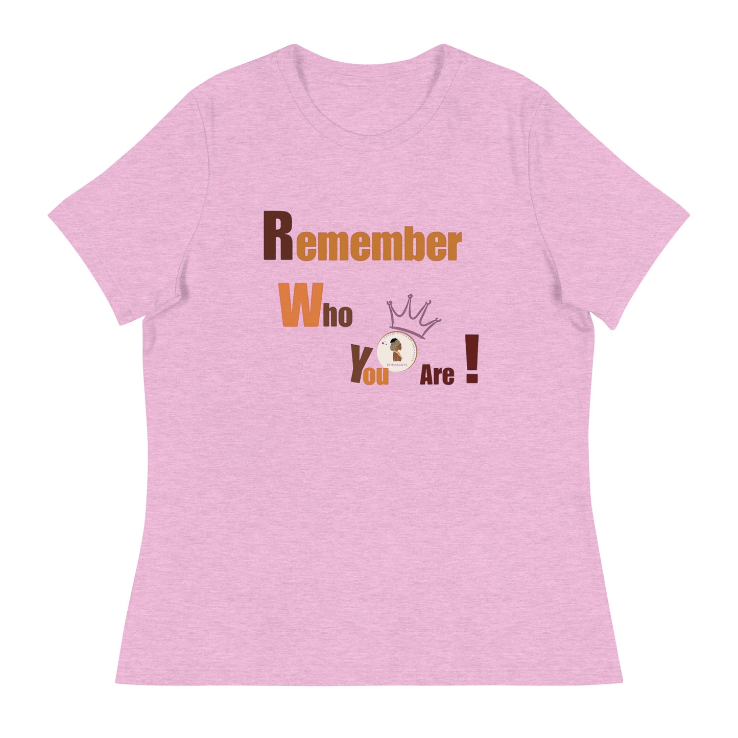 ETHNEEGIFTS Women's Relaxed T-Shirt REMEMBER WHO YOU ARE