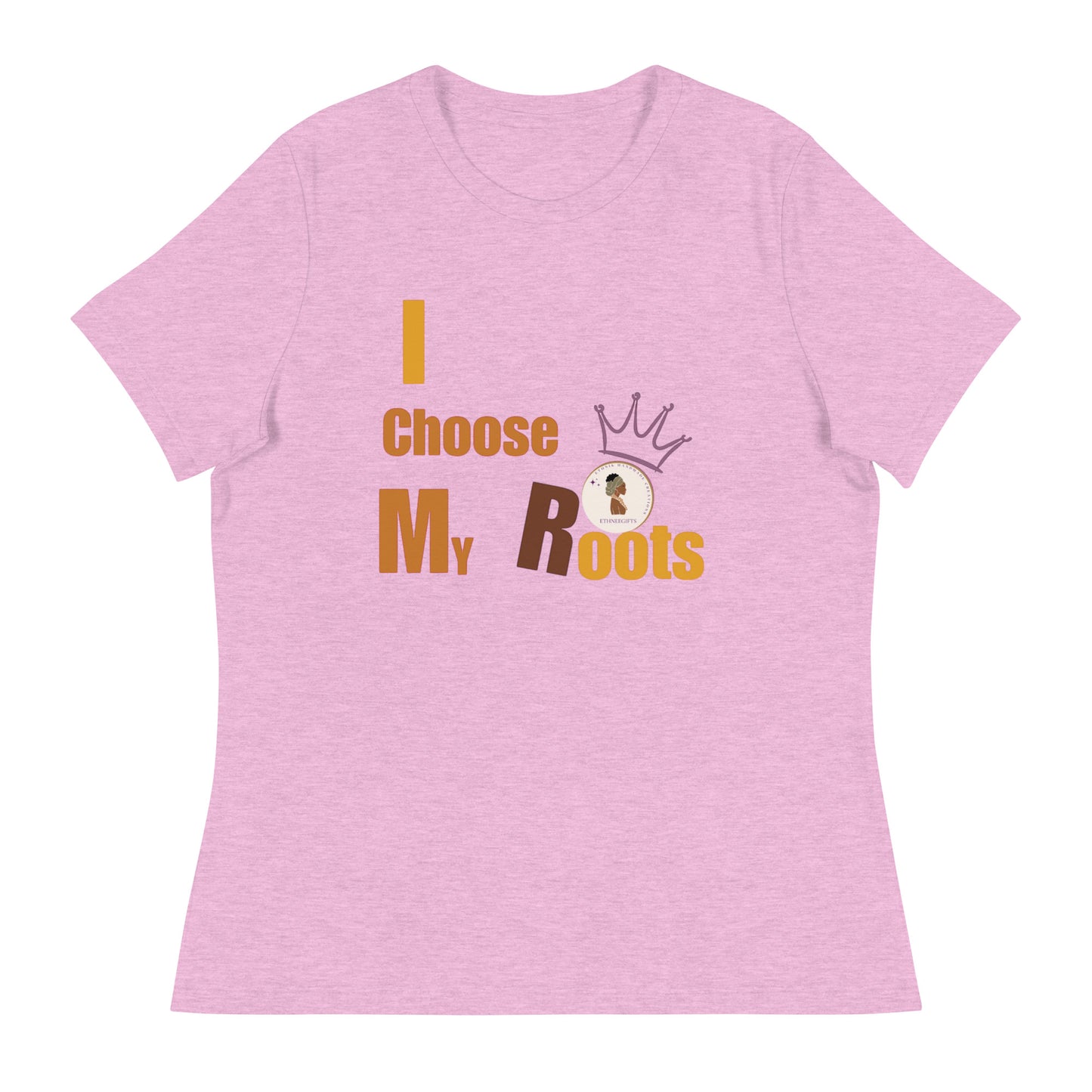 ETHNEEGIFTS Women's Relaxed T-Shirt I CHOOSE MY ROOTS