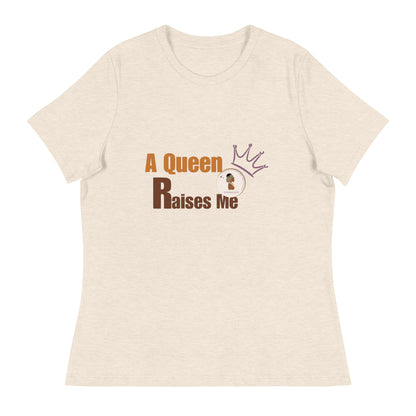 ETHNEEGIFTS Women's Relaxed T-Shirt A QUEEN RAISES ME