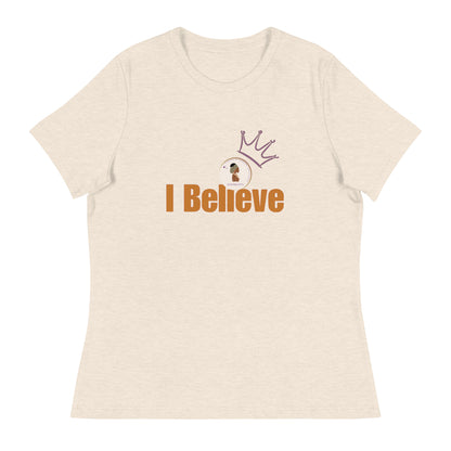 ETHNEEGIFTS Women's Relaxed T-Shirt I BELIEVE