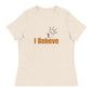 ETHNEEGIFTS Women's Relaxed T-Shirt I BELIEVE