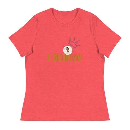 ETHNEEGIFTS Women's Relaxed T-Shirt I BELIEVE