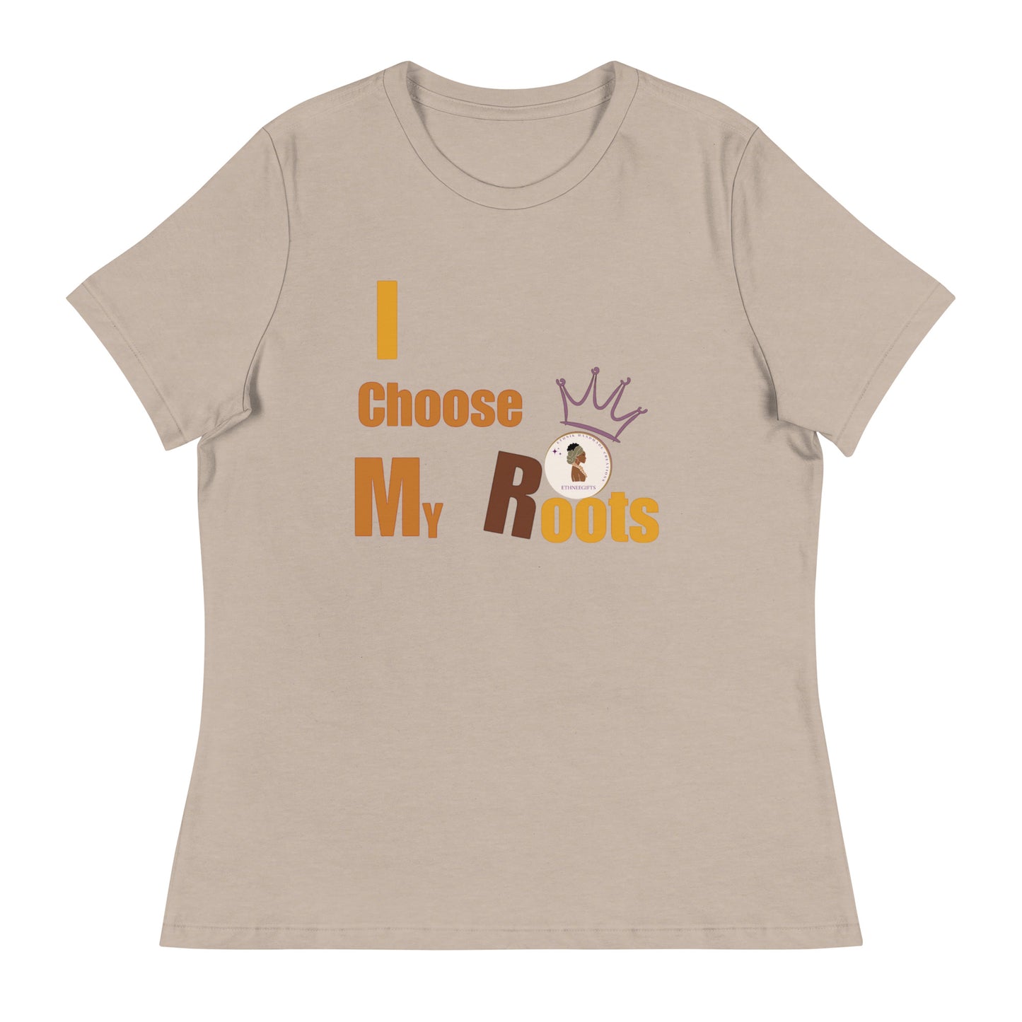 ETHNEEGIFTS Women's Relaxed T-Shirt I CHOOSE MY ROOTS