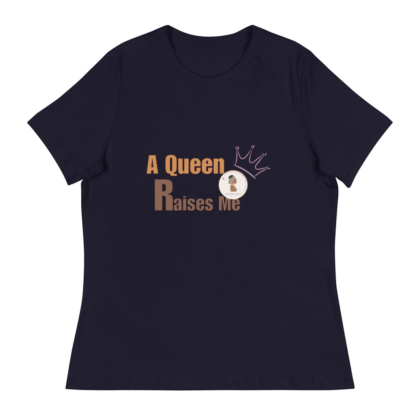 ETHNEEGIFTS Women's Relaxed T-Shirt A QUEEN RAISES ME