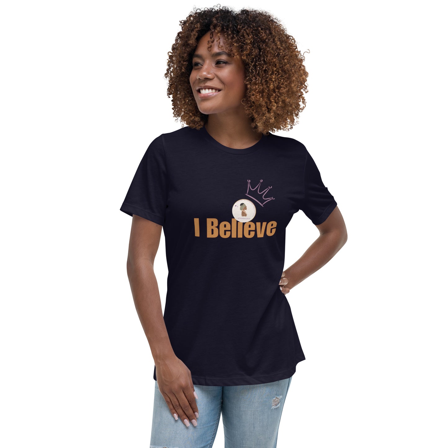 ETHNEEGIFTS Women's Relaxed T-Shirt I BELIEVE