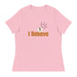 ETHNEEGIFTS Women's Relaxed T-Shirt I BELIEVE