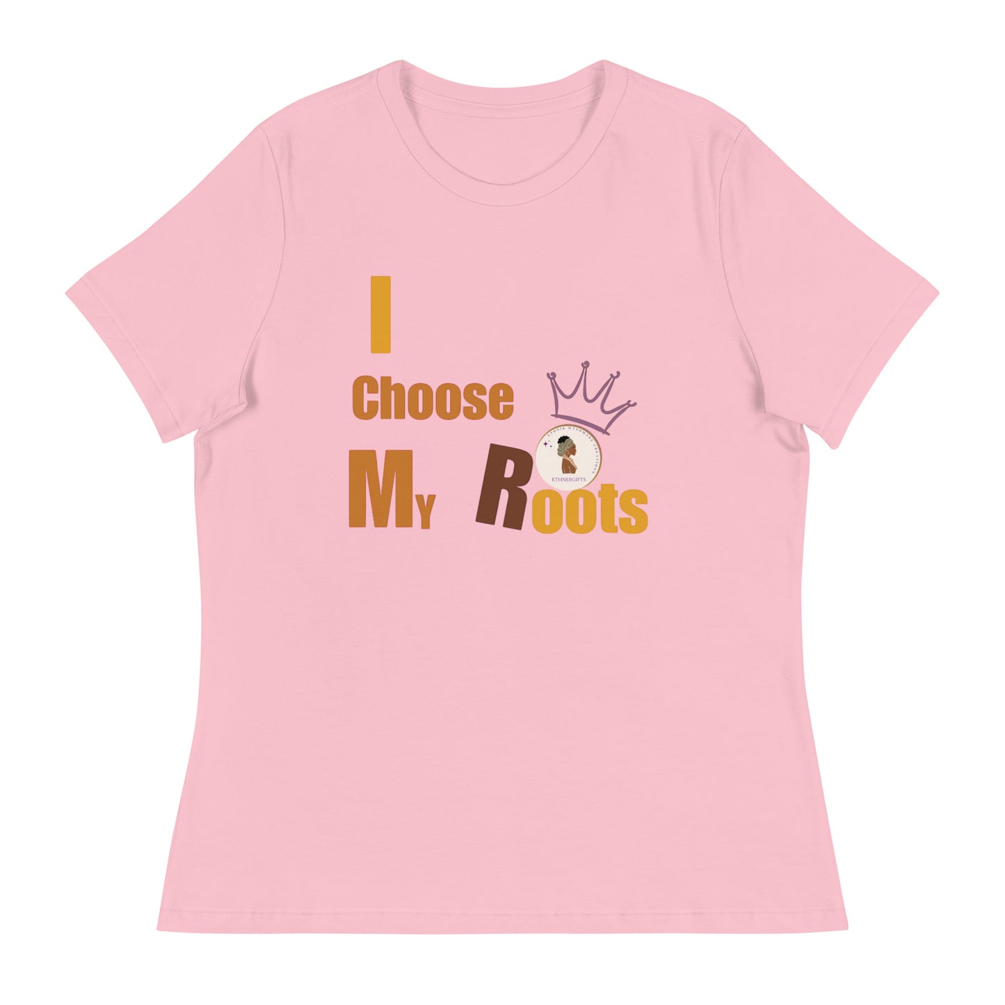 ETHNEEGIFTS Women's Relaxed T-Shirt I CHOOSE MY ROOTS