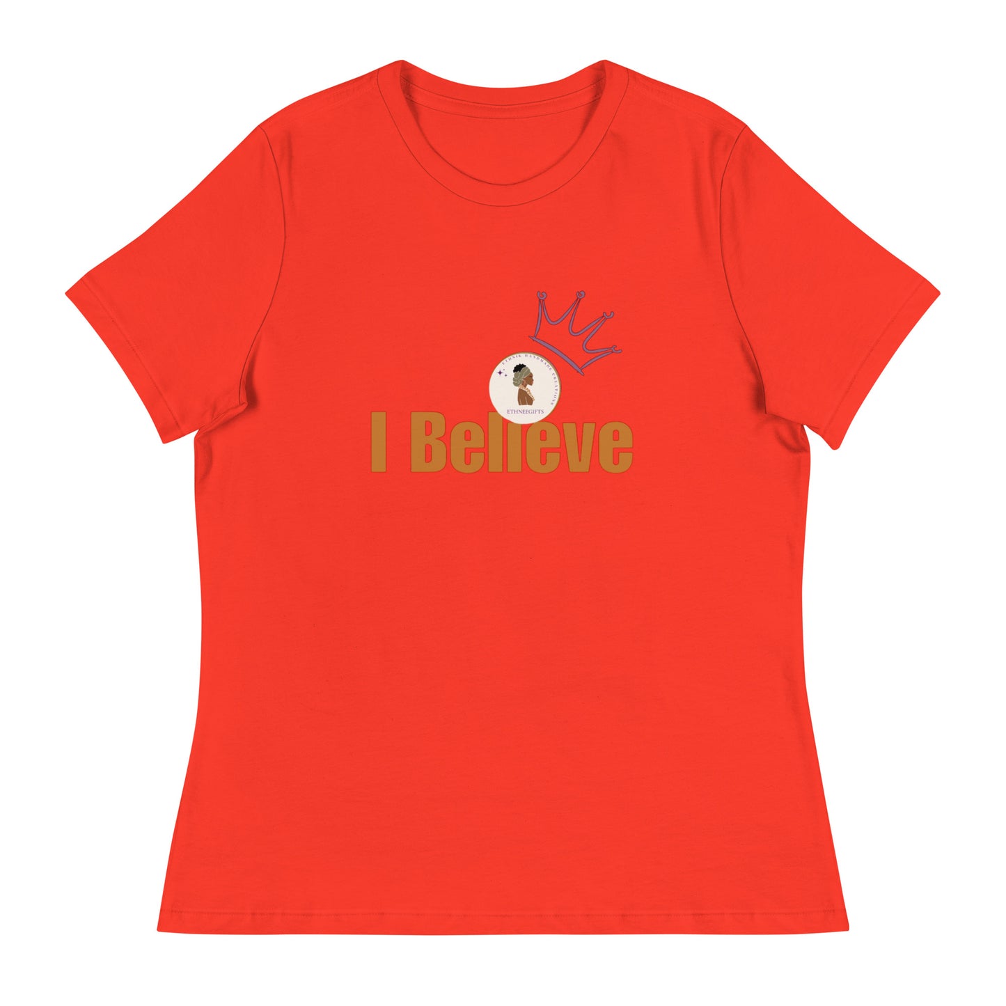 ETHNEEGIFTS Women's Relaxed T-Shirt I BELIEVE