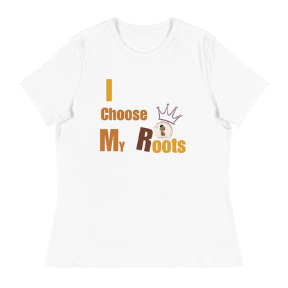 ETHNEEGIFTS Women's Relaxed T-Shirt I CHOOSE MY ROOTS